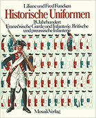 Historische Uniformen - 18. Jahrhundert Französische Garde und Infanterie, britische und ...