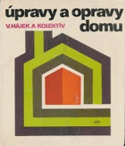 Úpravy a opravy domu