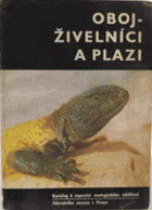 Obojživelníci a plazi - katalog k expozici zoologického oddělení Národního muzea v Praze.