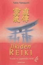 Jikiden Reiki - tradiční japonská Reiki