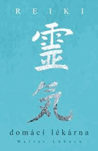Reiki. Domácí Lékárna
