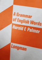 A Grammar of English Words - One Thousand English Words and their Pronunciation