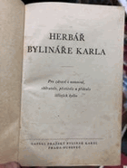 Herbář bylináře Karla - pro zdravé i nemocné, sběratele, pěstitele a přátele léčivých ...