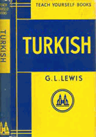 Teach yourself Turkish. G. L. Lewis