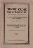 Lidové kroje československé - popis, vyobrazení, střihy a výkresy 33 českých, moravských, ...