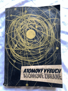 Atomový výbuch atomové zbraně. Fysikální základy atomových zbraní - atomové a vodíkové ...