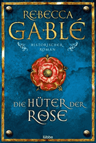 Die Hüter der Rose - historischer Roman