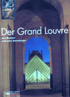 Der Grand Louvre das Museum und seine Sammlung - Die Grossen Museen