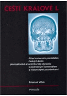 2SVAZKY Čeští králové I - II - Fyzické osobnosti českých panovníků II - III díl
