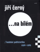 3SVAZKY Jiří Černý... na bílém