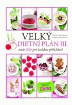 Velký dietní plán III.. aneb jídlo pro každou příležitost