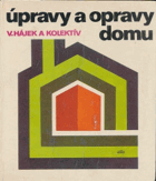 Úpravy a opravy domu SLOVENSKY