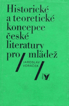 Historické a teoretické koncepce české literatury pro mládež