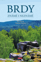 Brdy - známé i neznámé. Kniha vypráví o přírodě, historii, památkách, o tom, jak Brdy ...