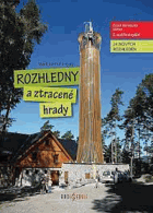 Rozhledny a ztracené hrady. Česká republika - západ