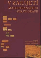 V za(u)jetí malostranských stratigrafií - sborník k životnímu jubileu Jarmily ...