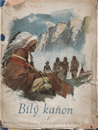 Bílý kaňon - příběhy indiánského chlapce