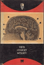 Viete logicky myslieť?