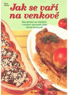 Jak se vaří na venkově - seznámení se staršími i novými úpravami jídel lidové kuchyně