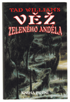 7SVAZKŮ Vzpomínka, Žal a Trn I - VII. Věž Zeleného anděla I - IV.; Kámen rozluky I - II.; ...