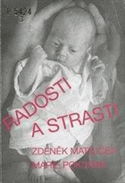 Radosti a strasti - kojenci a batolata. Díl 1