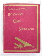 4SVAZKY BOS 1-4. Bojovníci - oběti - spekulanti