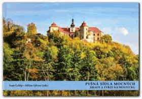 Pyšná sídla mocných - Hrady a tvrze na Mostecku