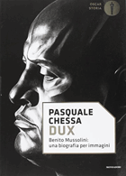 Dux. Benito Mussolini