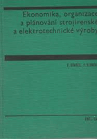 Ekonomika, organizace a plánování strojírenské a elektrotechnické výroby