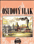 Osudový vlak - sborník příspěvků stejnojmenné vědecké konference k 150. výročí ...
