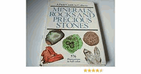 Field Guide to Minerals, Rocks and Precious Stones