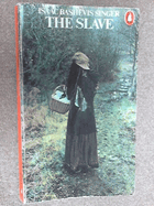 The Slave - Translated from the Yiddish by the Author and Cecil Hemley