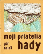 Moji priatelia hady