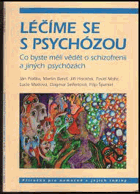 Léčíme se s psychózou - co byste měli vědět o schizofrenii a jiných psychózách