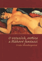 O vztazích, erotice a bláhové fantazii VĚNOVÁNÍ AUTORA!!