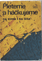 Pleteme a háčkujeme na zimu i na léto