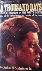 A Thousand Days - John F. Kennedy in the White House