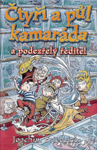 Čtyři a půl kamaráda a podezřelý ředitel