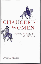 Chaucer's women - nuns, wives, and Amazons