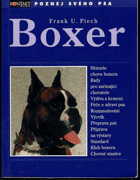 Boxer - historie chovu boxera. Rady pro začínající chovatele. Výživa a krmení. Péče o ...