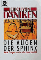 Die Augen der Sphinx - neue Fragen an das alte Land am Nil
