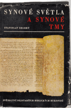 Synové světla a synové tmy - svědectví nejstarších biblických rukopisů