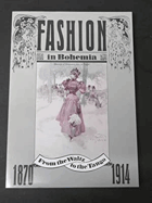 Fashion in Bohemia, 1870-1914 - From the Waltz to the Tango