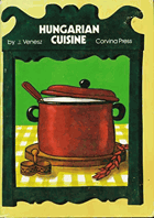 Hungarian Cuisine - A Complete Cookery Book