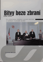 Bitvy beze zbraní - 1990-2000 - co užitečného přinesly soudní procesy s odpírači vojenské ...