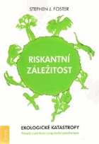 Riskantní záležitost - ekologické katastrofy. Příroda z pohledu jungiánské psychologie