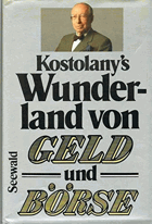Kostolany's Wunderland von Geld und Börse