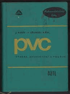 PVC výroby, zpracování a použití