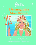 Barbie - Der magische Blume / von Christian Musselman. Übers.