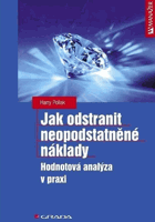 Jak odstranit neopodstatněné náklady - hodnotová analýza v praxi